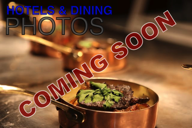 GALLERY -- PHOTOS - HOTELS and DINING